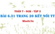 Bài 6.31 trang 20 Toán 7 Kết nối tri thức Tập 2